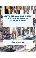 MATLAB and Simulink. Data Acquisition for Analysis