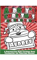 Audrey's Christmas Coloring Book: A Personalized Name Coloring Book Celebrating the Christmas Holiday(English)