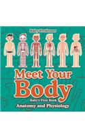 Meet Your Body - Baby's First Book Anatomy and Physiology