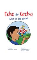 Echo the Gecko Goes to the Circus