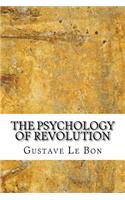 The Psychology of Revolution