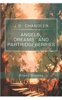 Angels, Dreams, and Partridgeberries