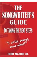 The Songwriter's Guide To Taking The Next Steps