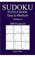 300 Easy to Medium Sudoku Puzzle Book