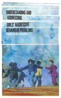 Understanding and Addressing Girlsa Aggressive Behaviour Problems