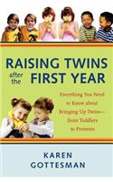 Raising Twins After the First Year: Everything You Need to Know About Bringing Up Twins - from Toddlers to Preteens(English)