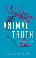 Animal Truth and Other Stories