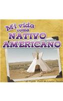 Mi Vida Como Nativo Americano
