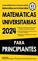 Matemáticas Universitarias Para Principiantes