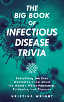 Big Book of Infectious Disease Trivia