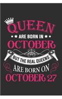 Queen Are Born In October But The Real Queens Are Born On October 27