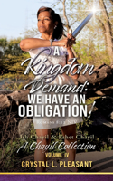 Kingdom Demand: We Have An Obligation!: A Chayil Collection Volume IV