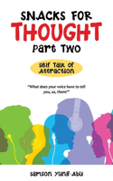 Snacks for Thought Part Two: Self Talk of Attraction