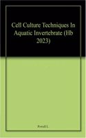 Cell Culture Techniques In Aquatic Invertebrate (Hb 2023)