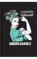 Scleroderma Warrior Unbreakable: Platelet Disorder Awareness Gifts Blank Lined Notebook Support Present For Men Women Teal Ribbon Awareness Month / Day Journal for Him Her