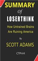 Summary of Loserthink How Untrained Brains Are Ruining America By Scott Adams