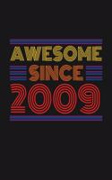Awesome Since 2009: Happy 11th Birthday 11 Years Old Retro Gift