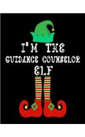 I'm the Guidance counselor Elf: Guidance counselor Notebook Journal 8.5 x 11 size 120 Pages Gifts