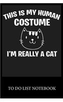 This is My Human Costume I'm Rerllly An Cat: To Do & Dot Grid Matrix Checklist Journal Daily Task Planner Daily Work Task Checklist Doodling Drawing Writing and Handwriting & Calligraphy