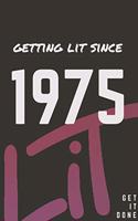 Getting Lit since 1975 Notebook Birthday Gift: Lined Notebook / Journal Gift, 120 Pages, 6x9, Soft Cover, Matte Finish