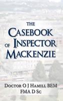 The Casebook of Inspector MacKenzie