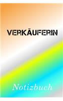 Verkäuferin Notizbuch: - Notizbuch mit 110 linierten Seiten - Format 6x9 DIN A5 - Soft cover matt -