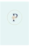 P: 110 College-Ruled Pages (6x9) - Monogram Journal and Notebook with a Light Blue Background and Simple Vintage Elegant Design - Personalized Initial 