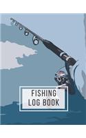 Fishing Log Book: Fishing Journal to Record Details of Fishing Activities Trip Experiences and Memories 8.5x11 Inch Notebook (Volume 8)
