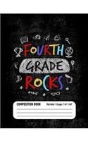 Fourth Grade Rocks Composition Book (Wide Ruled/ 110 pages/ 7.44x9.69)