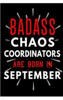 Badass Chaos Coordinators Are Born In September