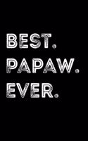 Best. Papaw. Ever.: Blank Lined Journal For Grandfathers, Black Cover