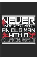 Never underestimate an old man with a black belt