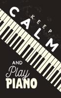 Keep Calm and Play Piano