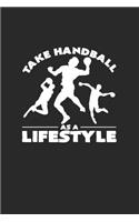 Take handball as a lifestyle