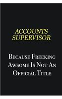 Accounts Supervisor because freeking awsome is not an official title: Writing careers journals and notebook. A way towards enhancement