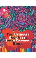 The Ultimate Good Vibes Jumbo Coloring Book Age 4-18