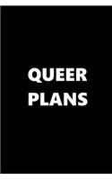 2020 Weekly Planner Queer Plans Black White 134 Pages: 2020 Planners Calendars Organizers Datebooks Appointment Books Agendas