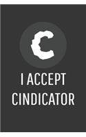 I Accept Cindicator Notebook