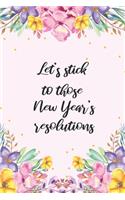 Let's Stick To Those New Year's Resolutions