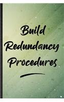 Build Redundancy Procedures: Funny Blank Lined Positive Motivation Notebook/ Journal, Graduation Appreciation Gratitude Thank You Souvenir Gag Gift, Modern Cute Graphic 110 Page