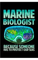 Marine Biologist Because Someone Has To Protect Our Seas