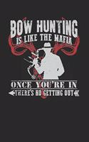 Bow Hunting Is Like The Mafia