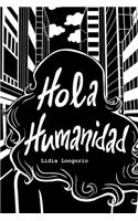 Hola Humanidad