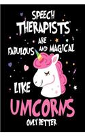 Speech Therapists are Fabulous and Magical Like Unicorns Only Better