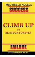 Climb Up or Be Stuck Forever