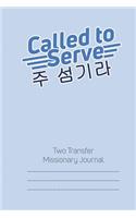 Called to Serve Two-Transfer Lds Missionary Journal