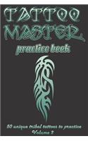 Tattoo master practice book - Volume 2: Become a Tattoo master in short time