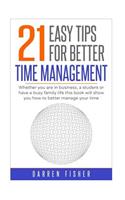 21 Easy Tips For Better Time Management