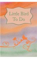 Little Bird to Do