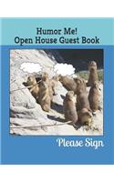 Humor Me! Open House Guest Book: Real Estate Professional